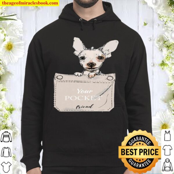 Chihuahua Your pocket friend Hoodie