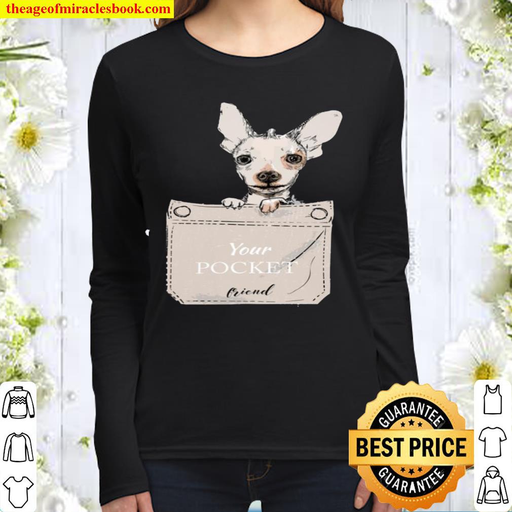 Chihuahua Your pocket friend Women Long Sleeved