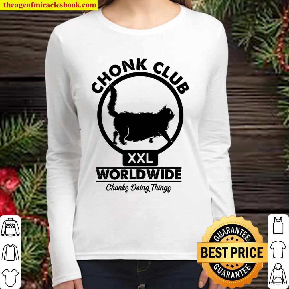 Chonk Club World Wide Chonky Doing Things Women Long Sleeved