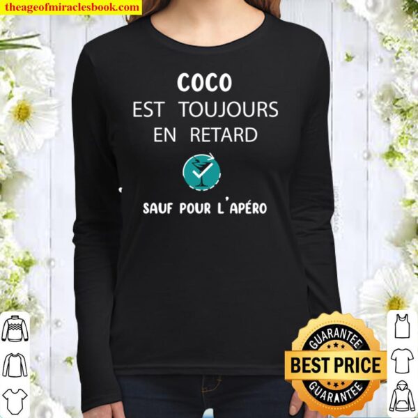 Coco Est Toujours En Retard Sauf Pour Lapero Women Long Sleeved