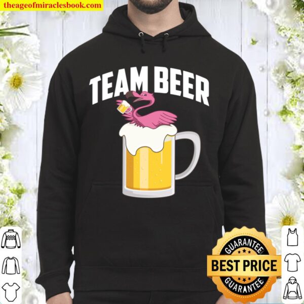 Cool Team Beer Funny Flamingo Bird Alcohol Drinker Fan Hoodie