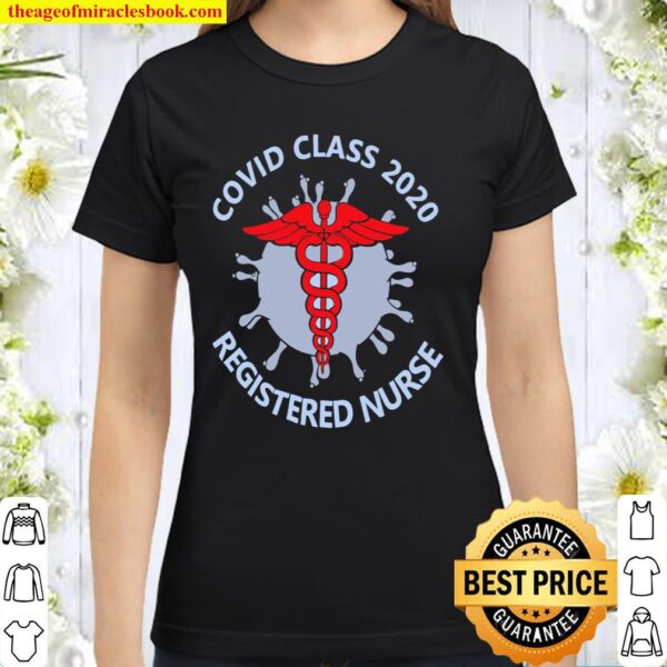 Covid Class 2020 Registered Nurse Classic Women T-Shirt