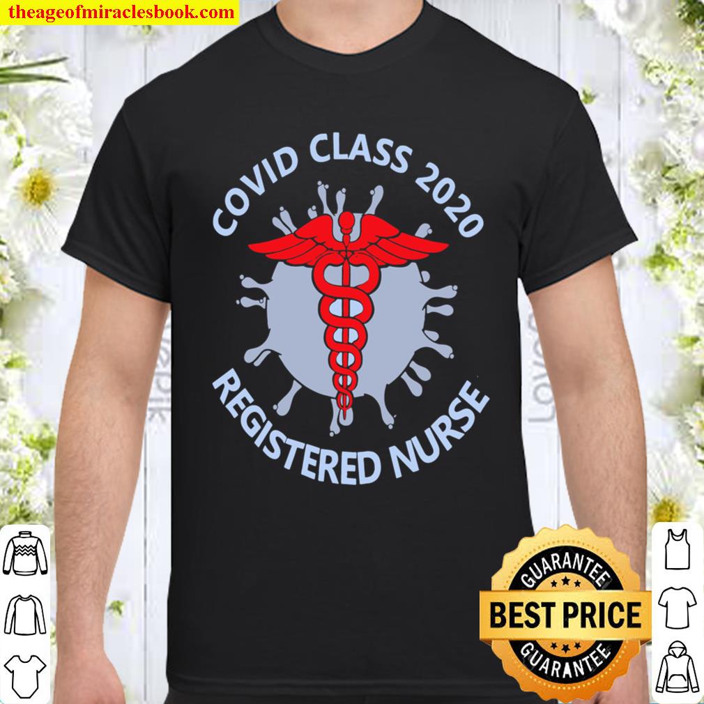 Covid Class 2020 Registered Nurse Shirt