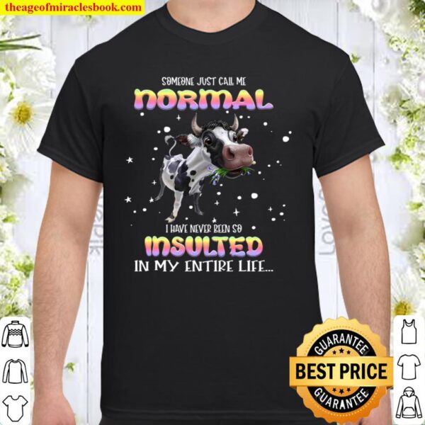 Cow just call me normal for cow lover Shirt