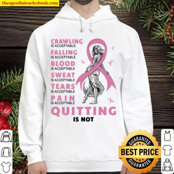 Crawling Is Acceptable Falling Is Acceptable Blood Is Acceptable Sweat Hoodie