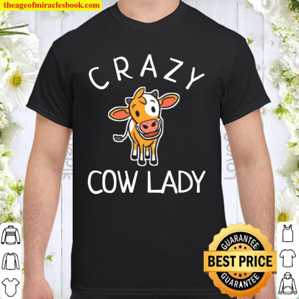 Crazy Cow Lady Shirt