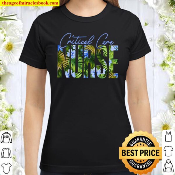 Critical Care Nurse Classic Women T-Shirt