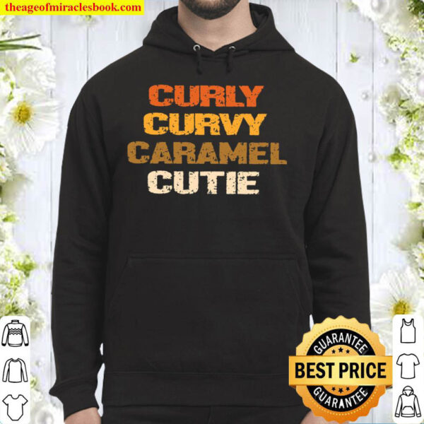 Curly Curvy Caramel Cutie Hoodie