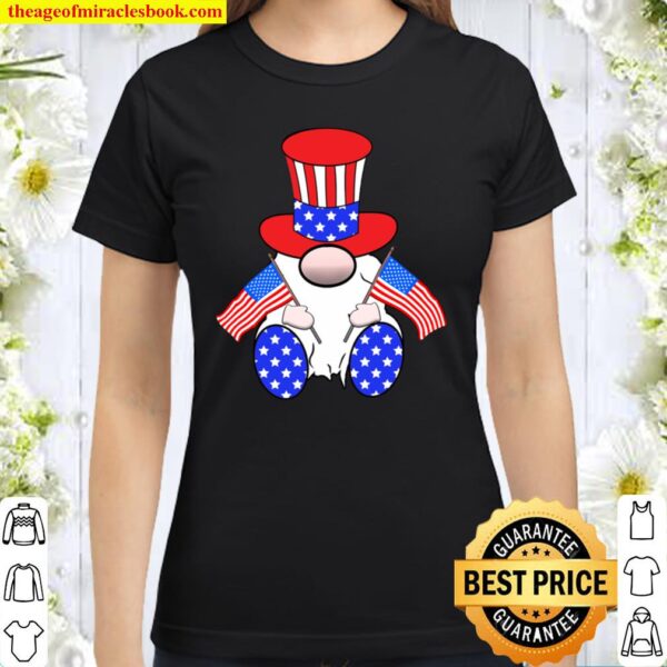 Cute Patriotic Gnome American Flag Happy 4th of July Classic Women T-Shirt