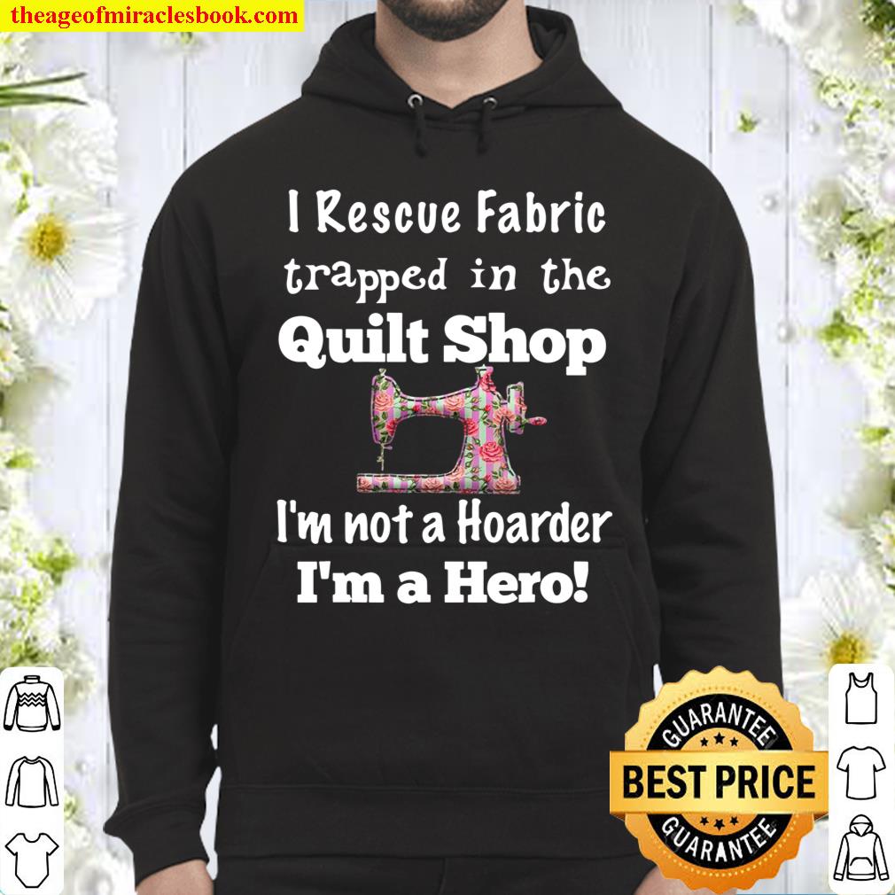 Cute Quilter Gift Idea For Quilting Fabric Quarters Hoodie