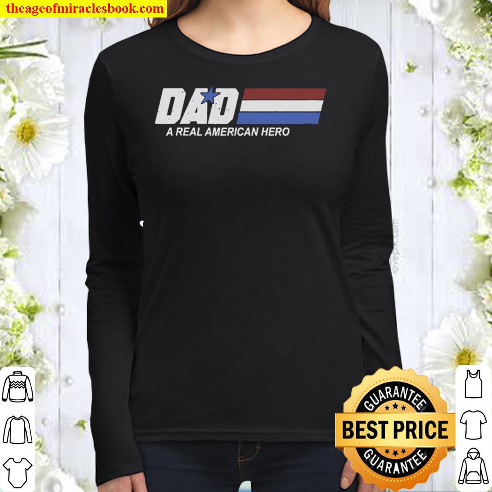 DAD A Real American Hero Daddy Super Hero Dad Father_s Day Gift Women Long Sleeved