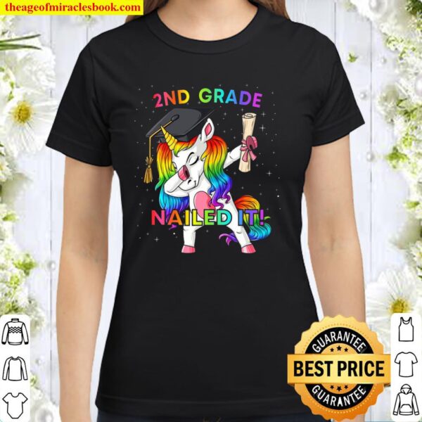 Dabbing Unicorn 2Nd Grade Nailed It Graduation Girls Kids Classic Women T-Shirt