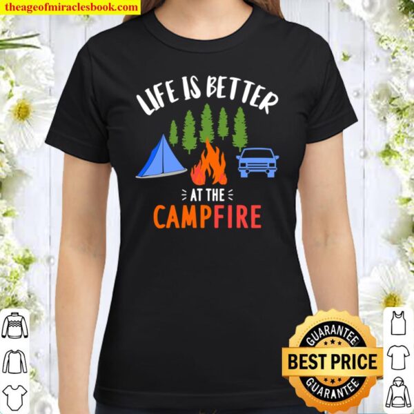 Das Leben ist besser am Lagerfeuer, Camper Classic Women T-Shirt