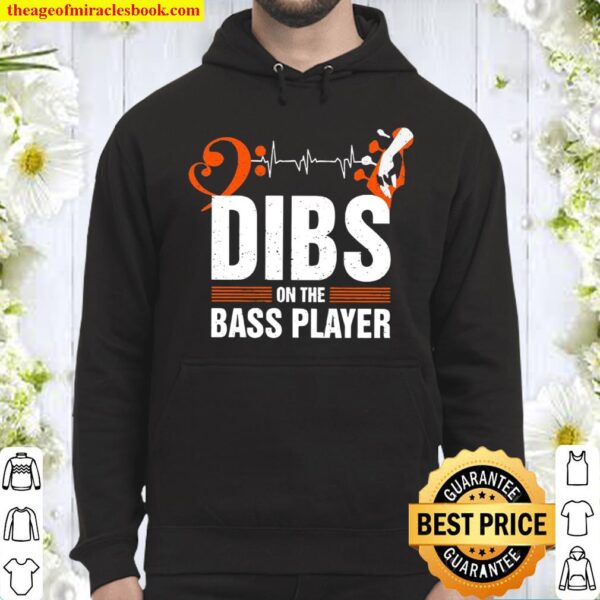 Dibs On The Bass Player Hoodie