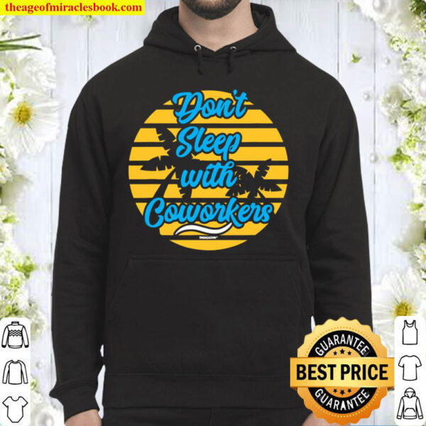 Don t Sleep With Coworkers Swagazon Associate Funny Hoodie