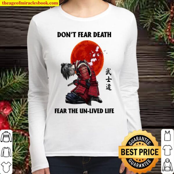 Don’t fear death fear the unlived life Women Long Sleeved
