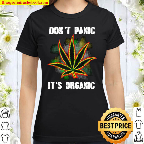 Don’t panic it’s organic Classic Women T-Shirt