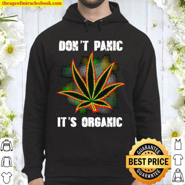 Don’t panic it’s organic Hoodie