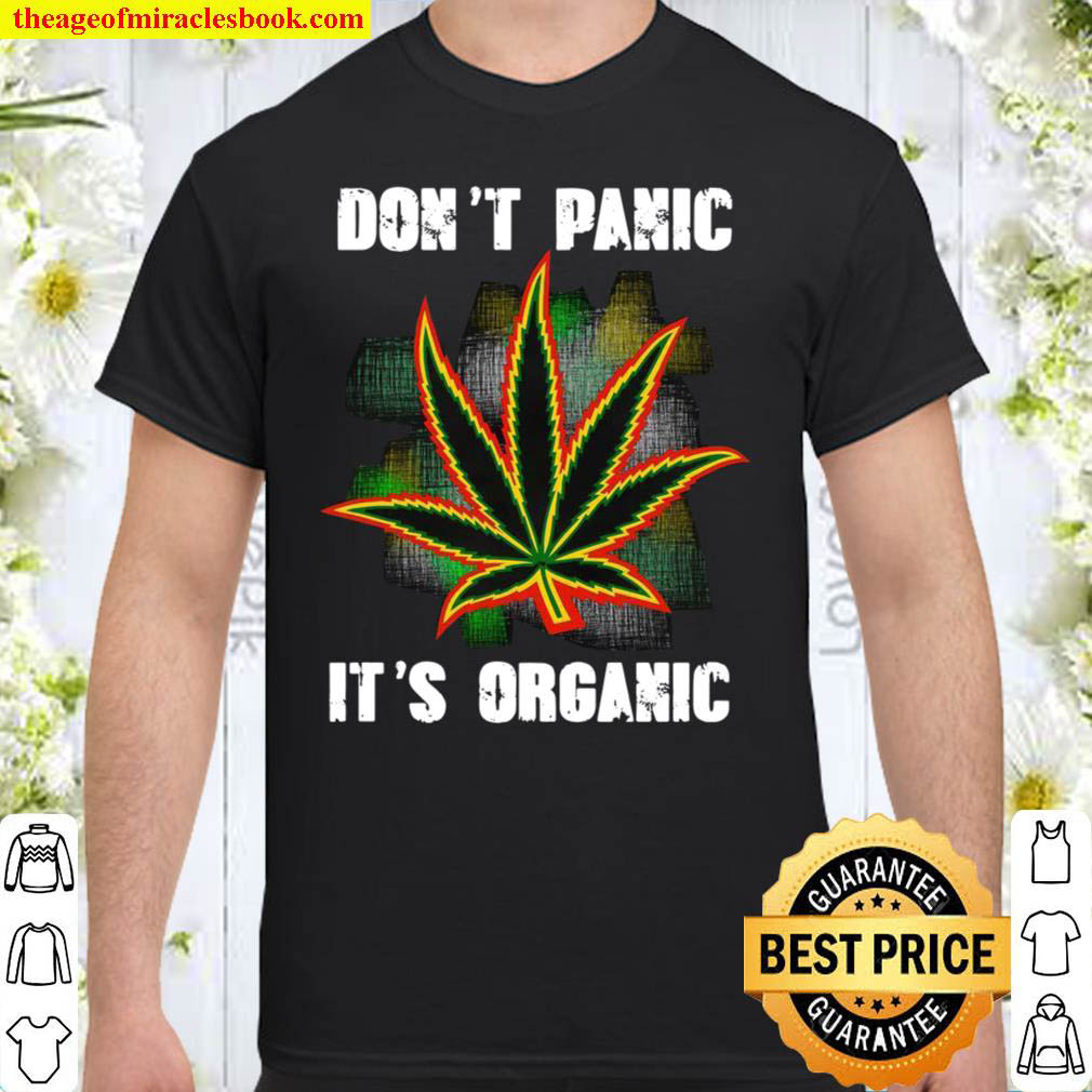 Don’t panic it’s organic shirt