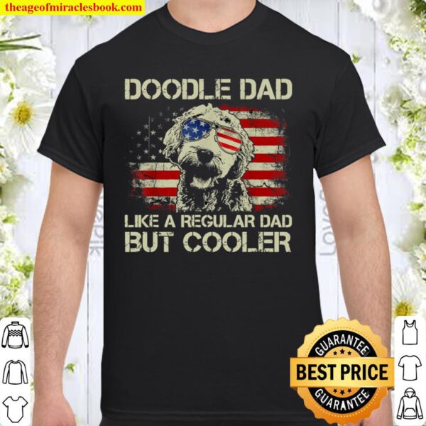 Doodle Dad Goldendoodle Regular Dad But Cooler Daddy papa husband Fath Shirt