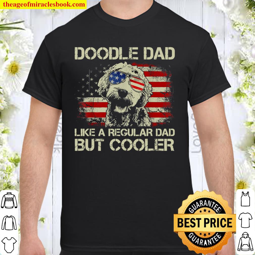 Doodle Dad Goldendoodle Regular Dad But Cooler Daddy papa husband Father Shirt
