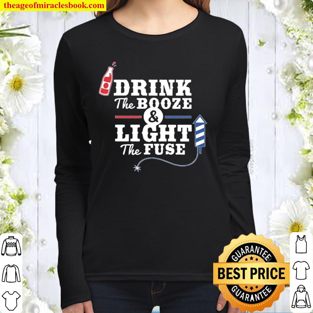 Drink The Booze Light The Fuse Women Long Sleeved
