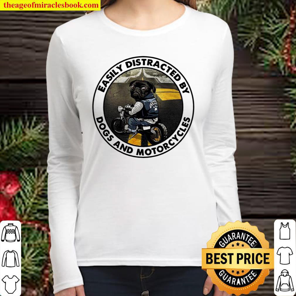 Easily Distracted By Dogs And Motorcycles Women Long Sleeved