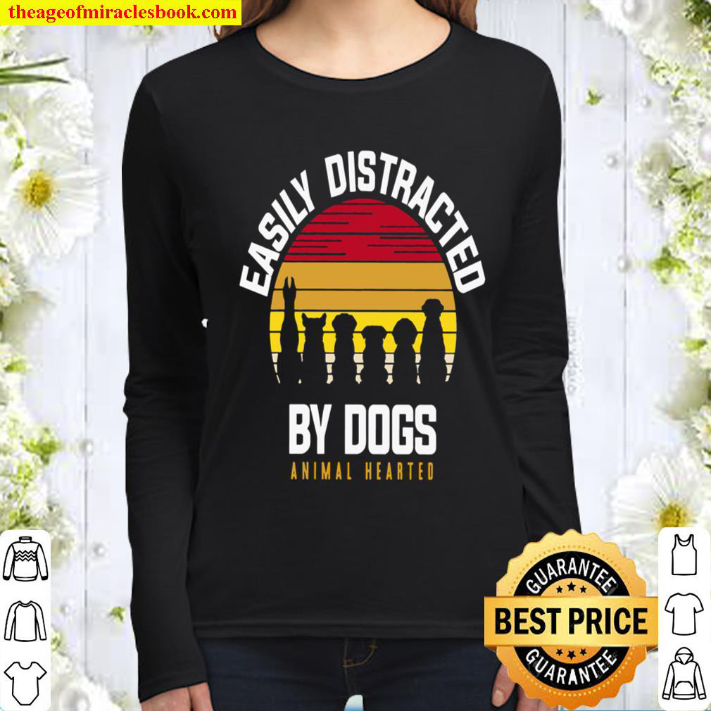 Easily Distracted By Dogs Animal Hearted Women Long Sleeved