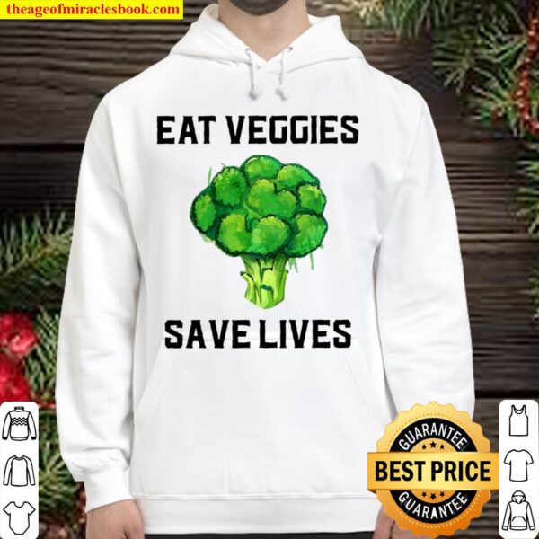 Eat Veggies Save Lives Vegetarian Hoodie
