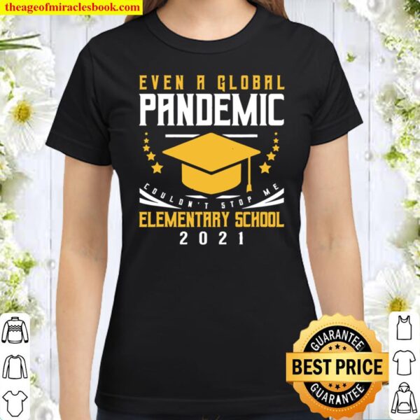 Elementary School 2021 Degree Graduation Graduate Classic Women T-Shirt