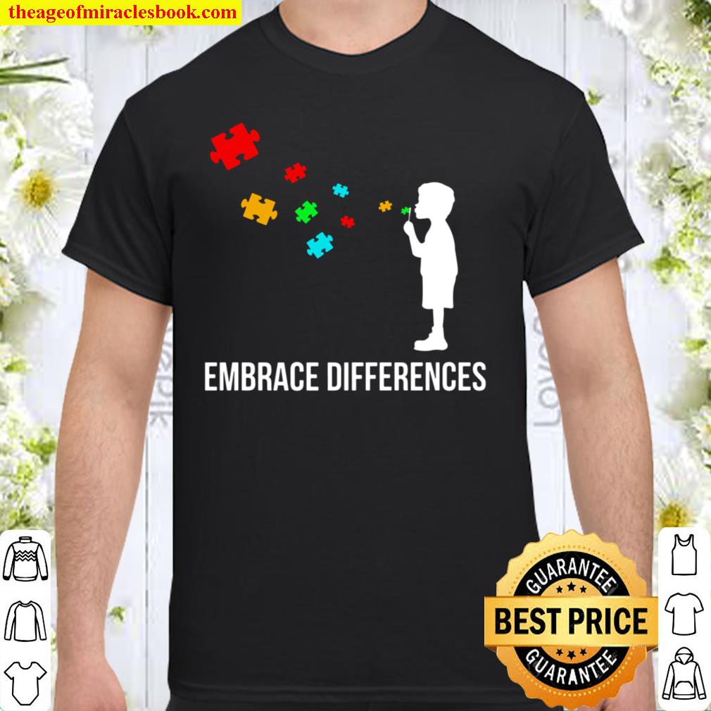Embrace Differences Shirt, Hoodie, Long Sleeved, SweatShirt