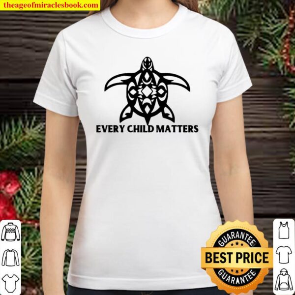 Every Child Matters, words of equality, Promote peace, kindness and eq Classic Women T-Shirt