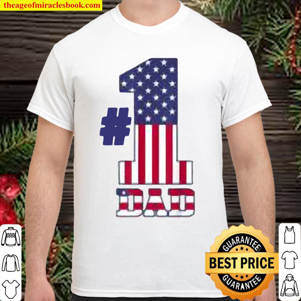 Fathers Day Patriotic Number 1 Dad American Flag T-Shirt