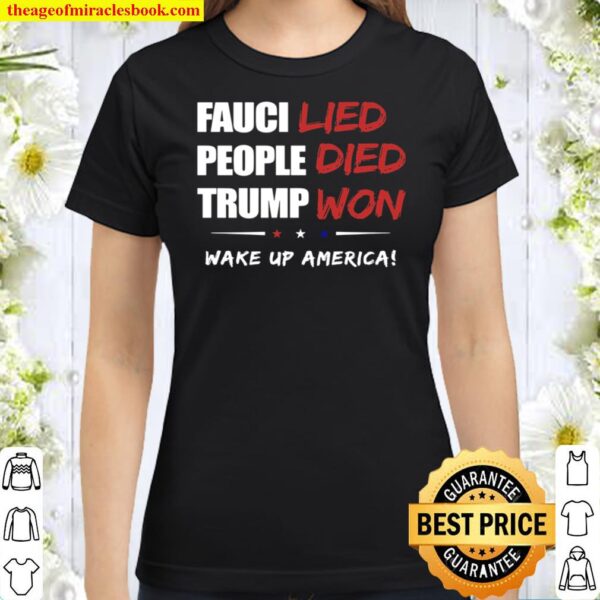 Faugi Lied People Died Trump Won Classic Women T-Shirt