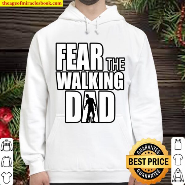 Fear The Walking Dad For Father’s Day Funny Zombie Hoodie