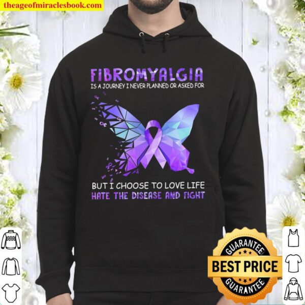 Fibromyalgia Is A Journey I Never Planned Hoodie