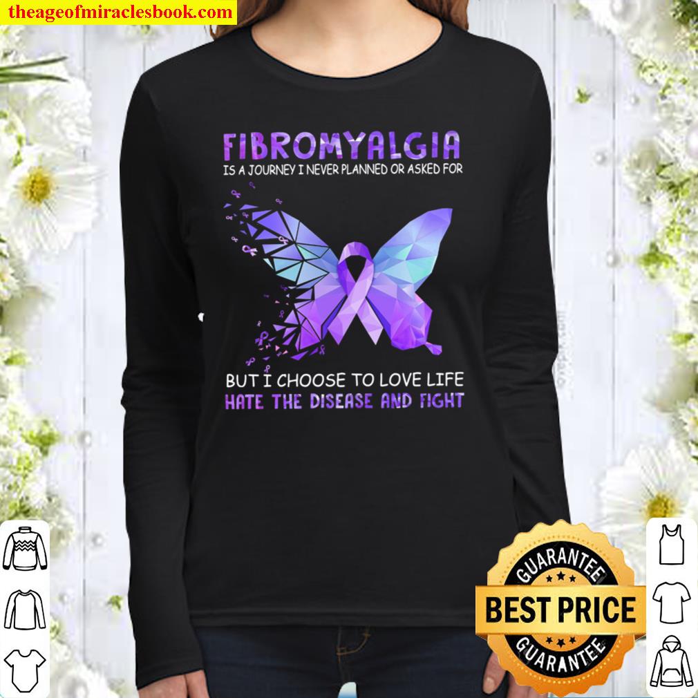 Fibromyalgia Is A Journey I Never Planned Women Long Sleeved