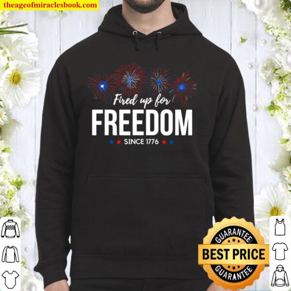 Fired up for Freedom Fouth of July Fireworks Hoodie