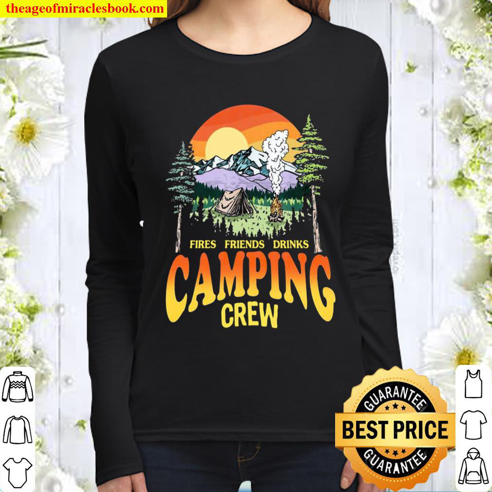 Fires Friends Drinks Camping Crew Women Long Sleeved