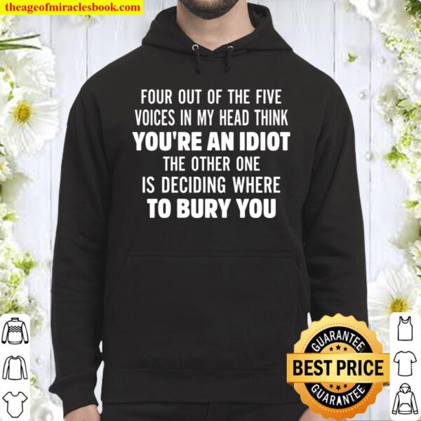 Four Out Of The Five Voices In My Head Hoodie