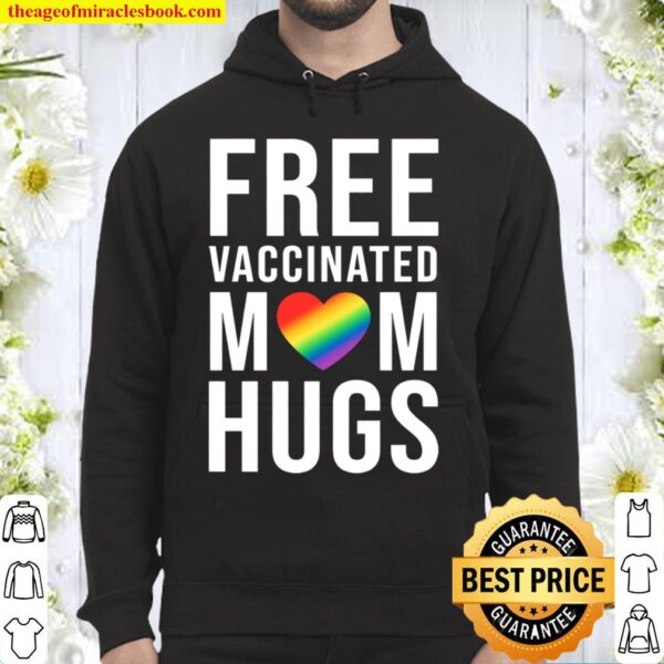Free Vaccinated Mom Hugs Hoodie