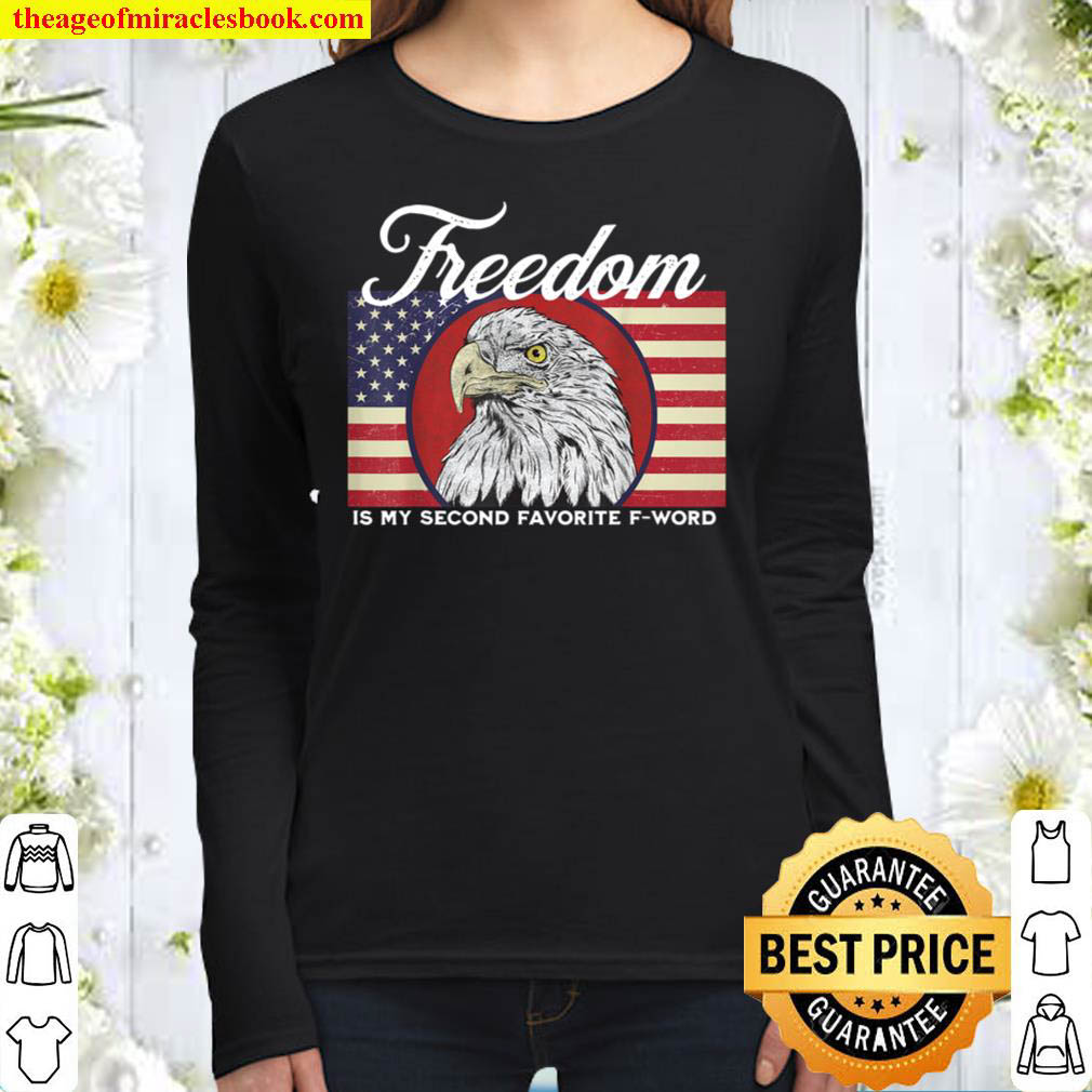 Freedom is my second favorite Women Long Sleeved
