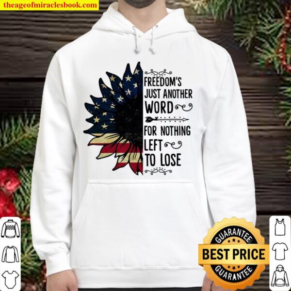 Freedom’s Just Another Word 4th Of July Sunflower Hoodie