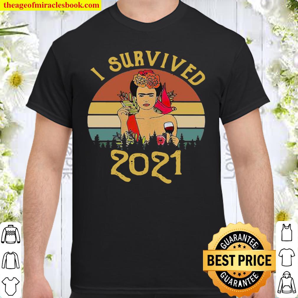 Frida Kahlo I survived 2021 vintage retro Shirt