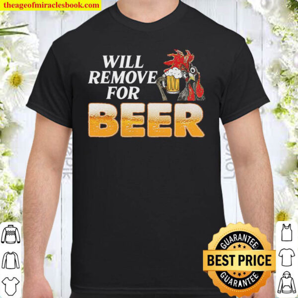Funny Beer Tshirt Beer Lover Shirt Will Remove For Beer Shirt