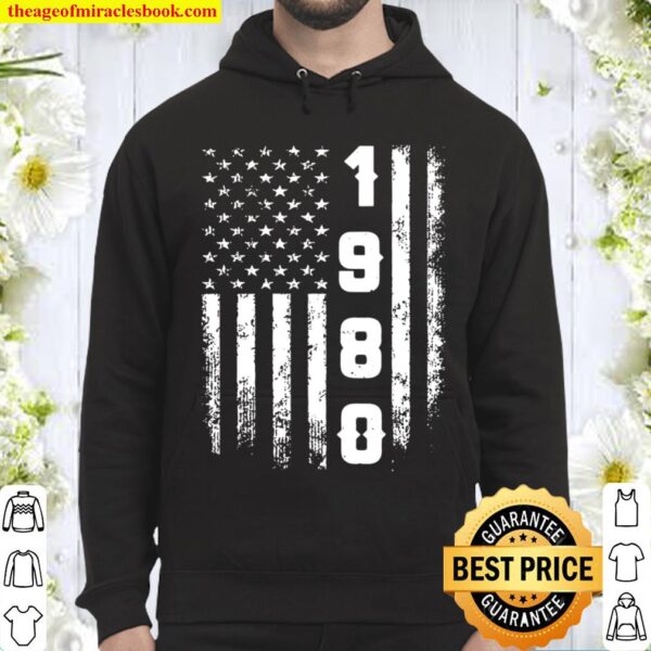 Funny Birthday America Flag Legend Awesome Epic Since 1980 Hoodie