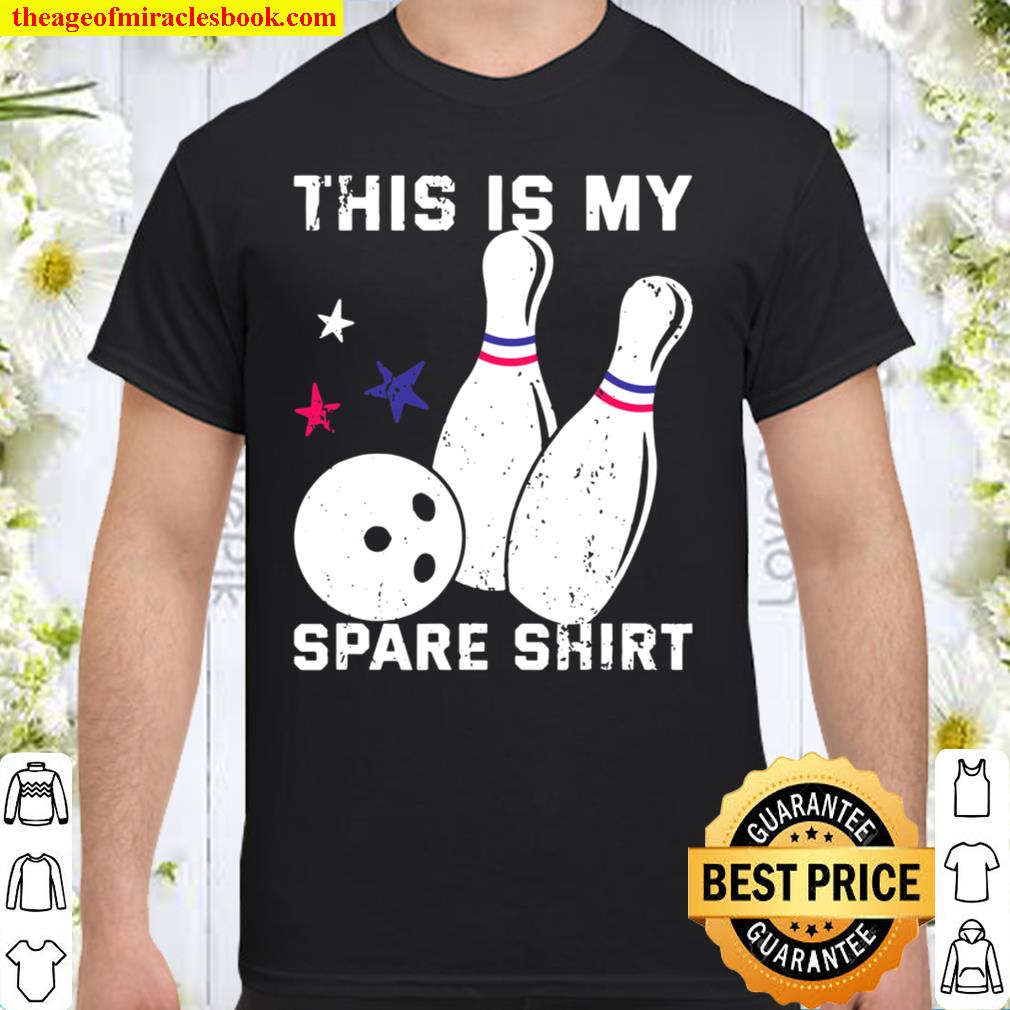 Funny Bowling Free Time Bowler Lover Player This Is My Spare Shirt
