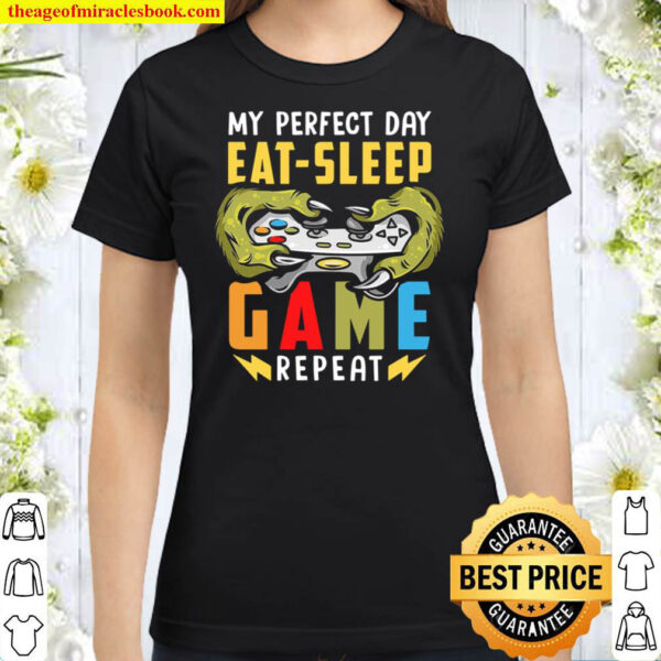 Funny Eat Sleep Game Repeat Video Games Lovers Classic Women T Shirt