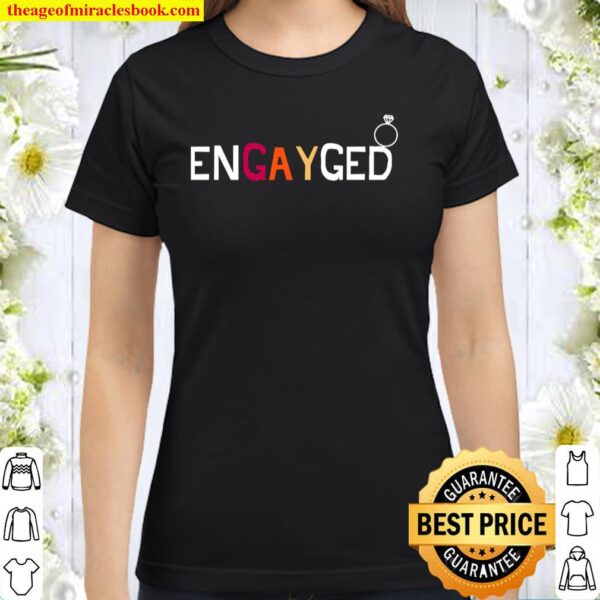Funny Engayged, Funny Gay Couple Classic Women T-Shirt