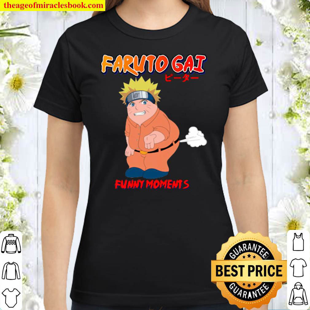 Funny Fat Naruto Faruto Faruto Gai Moment’s Classic Women T-Shirt